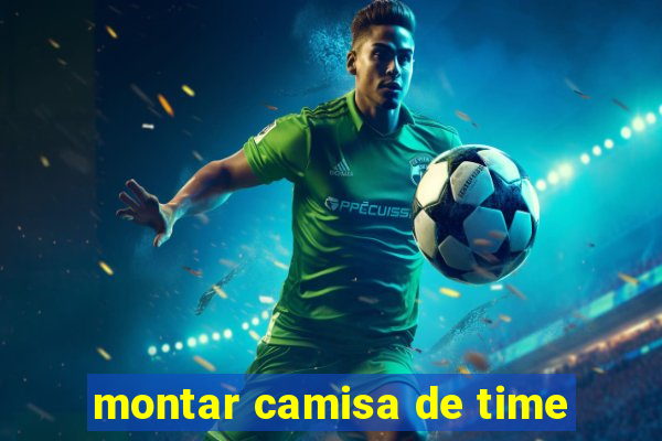 montar camisa de time